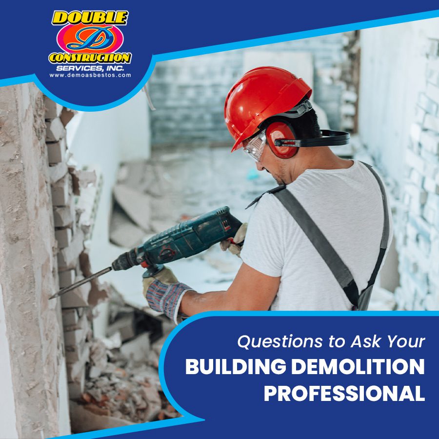 Questions to Ask Your Building Demolition Professional