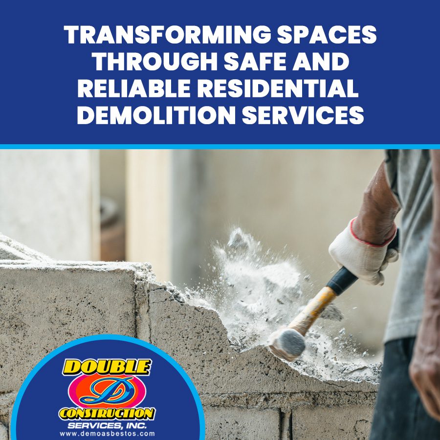 Transforming Spaces Through Safe and Reliable Residential Demolition Services